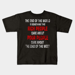 RICH PEOPLE VS POOR PEOPLE  Real Fact Quote SAYING Kids T-Shirt